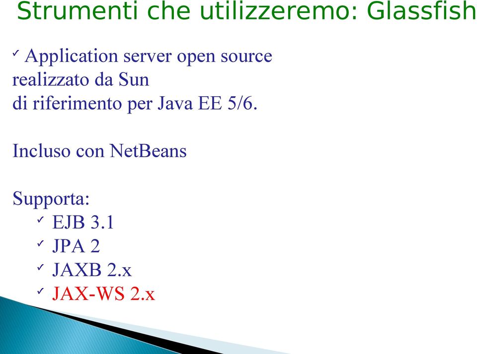 Sun di riferimento per Java EE 5/6.