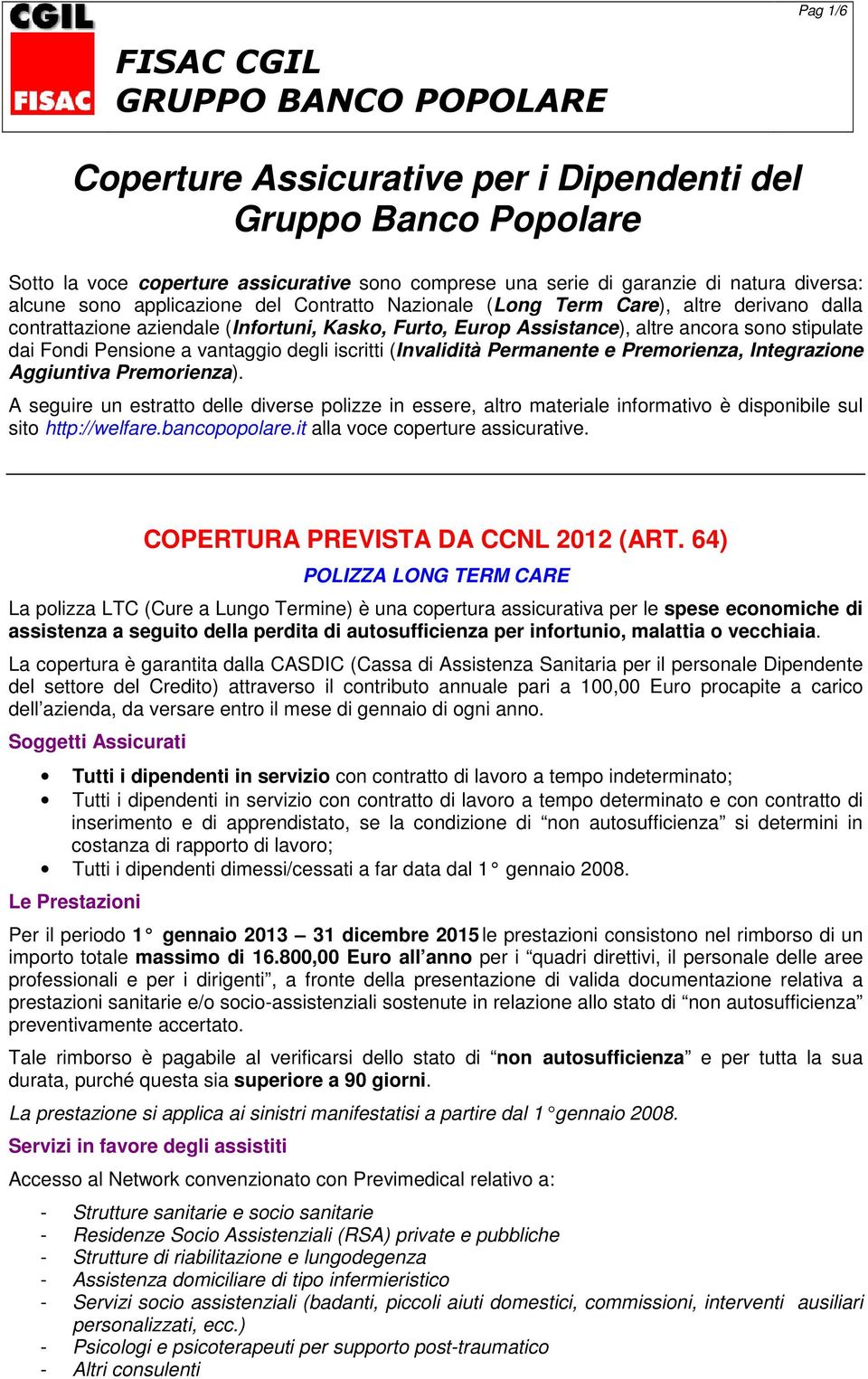 iscritti (Invalidità Permanente e Premorienza, Integrazione Aggiuntiva Premorienza).