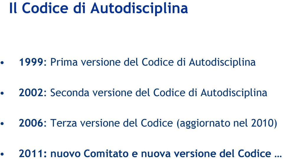 Codice di Autodisciplina 2006: Terza versione del Codice