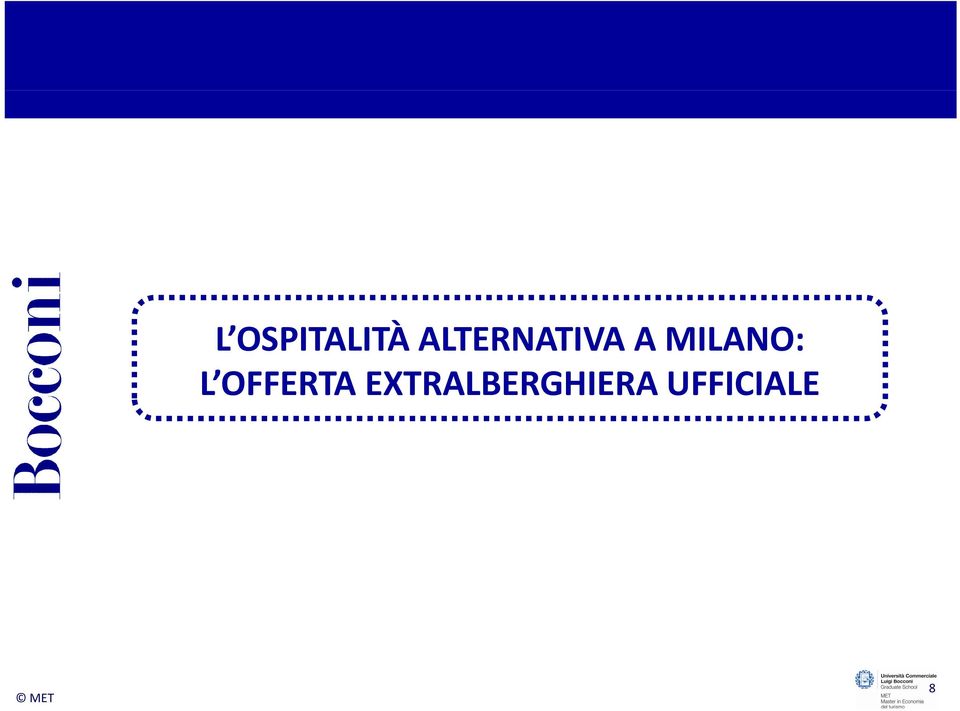 MILANO: L OFFERTA