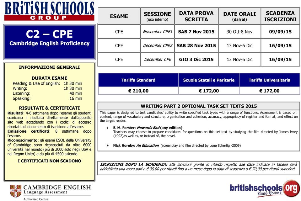 sito web accedendo con i codici di accesso riportati sul documento di iscrizione al Emissione certificati: 8 settimane dopo Riconoscimento: gli esami ESOL della University of Cambridge sono