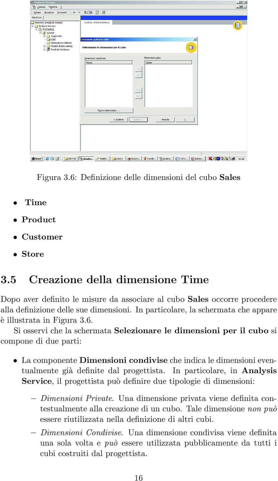 In particolare, la schermata che appare è illustrata in Figura 3.6.