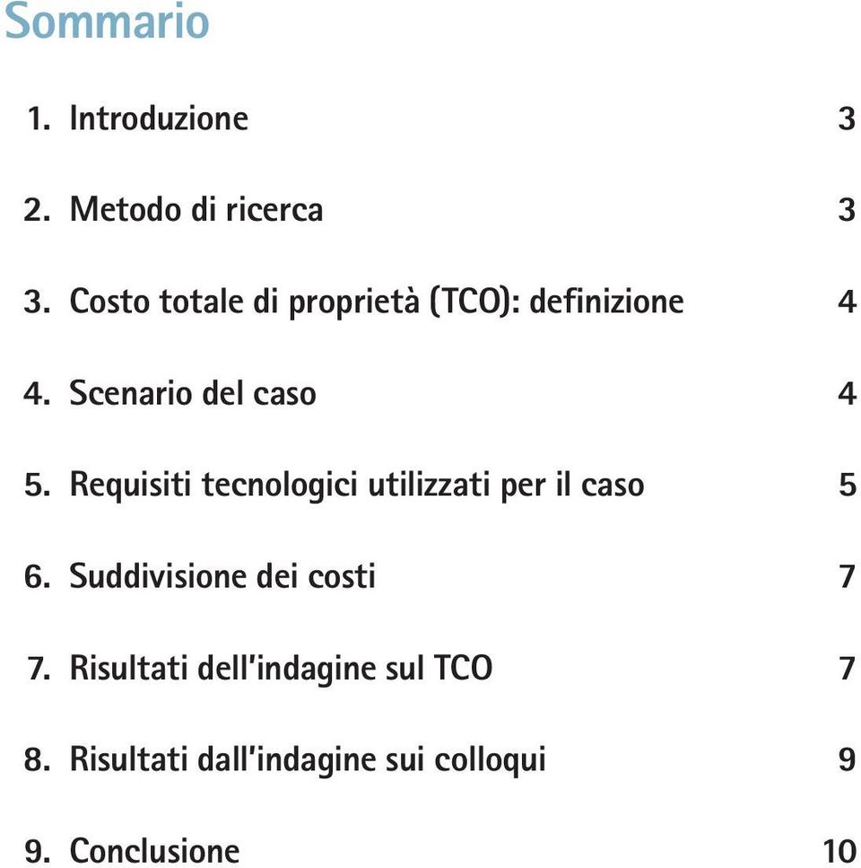 Requisiti tecnologici utilizzati per il caso 5 6.