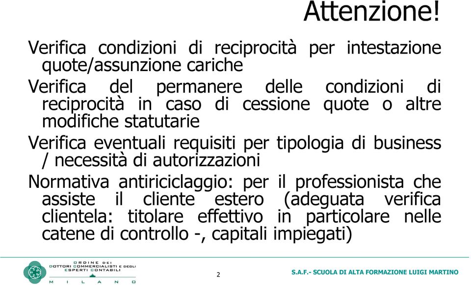 business / necessità di autorizzazioni Normativa antiriciclaggio: per il professionista che assiste il cliente