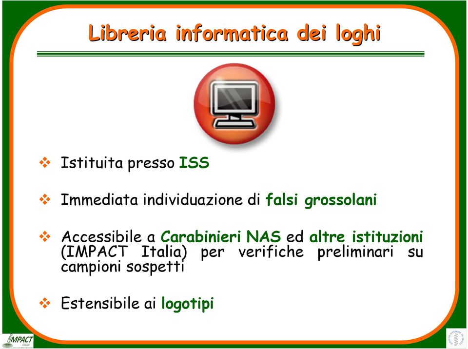 Carabinieri NAS ed altre istituzioni (IMPACT Italia) per