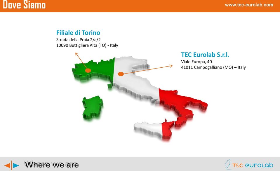 Italy TEC Eurolab S.r.l. Viale Europa, 40