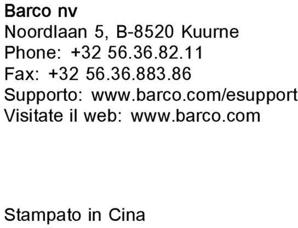 86 Supporto: www.barco.