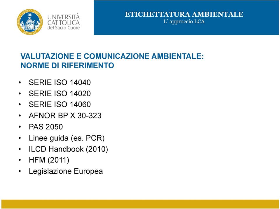 SERIE ISO 14060 AFNOR BP X 30-323 PAS 2050 Linee guida