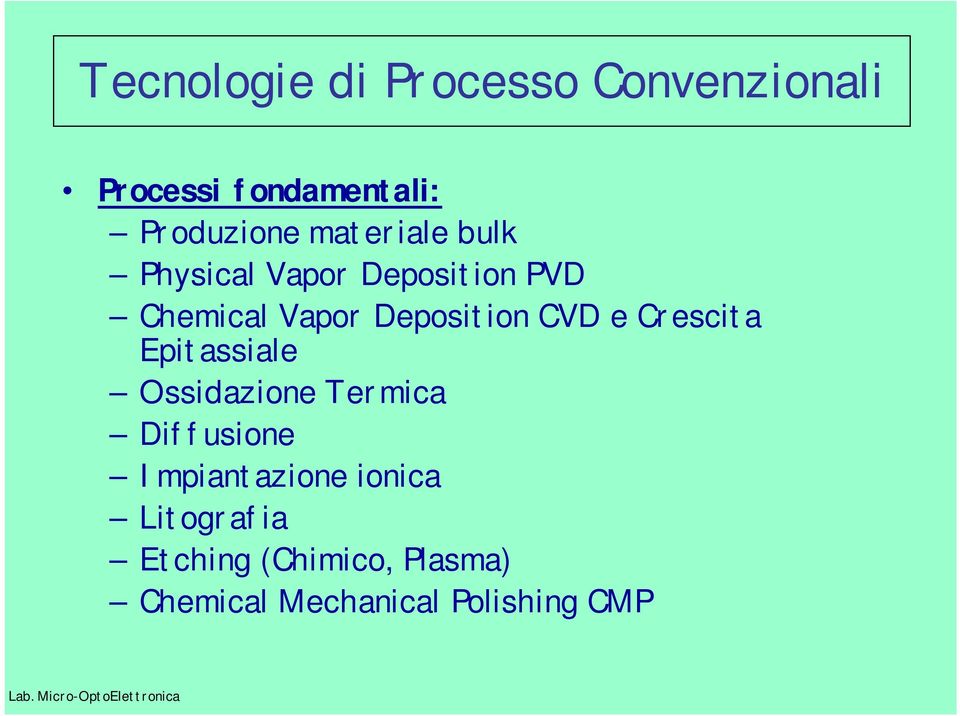 CVD e Crescita Epitassiale Ossidazione Termica Diffusione Impiantazione