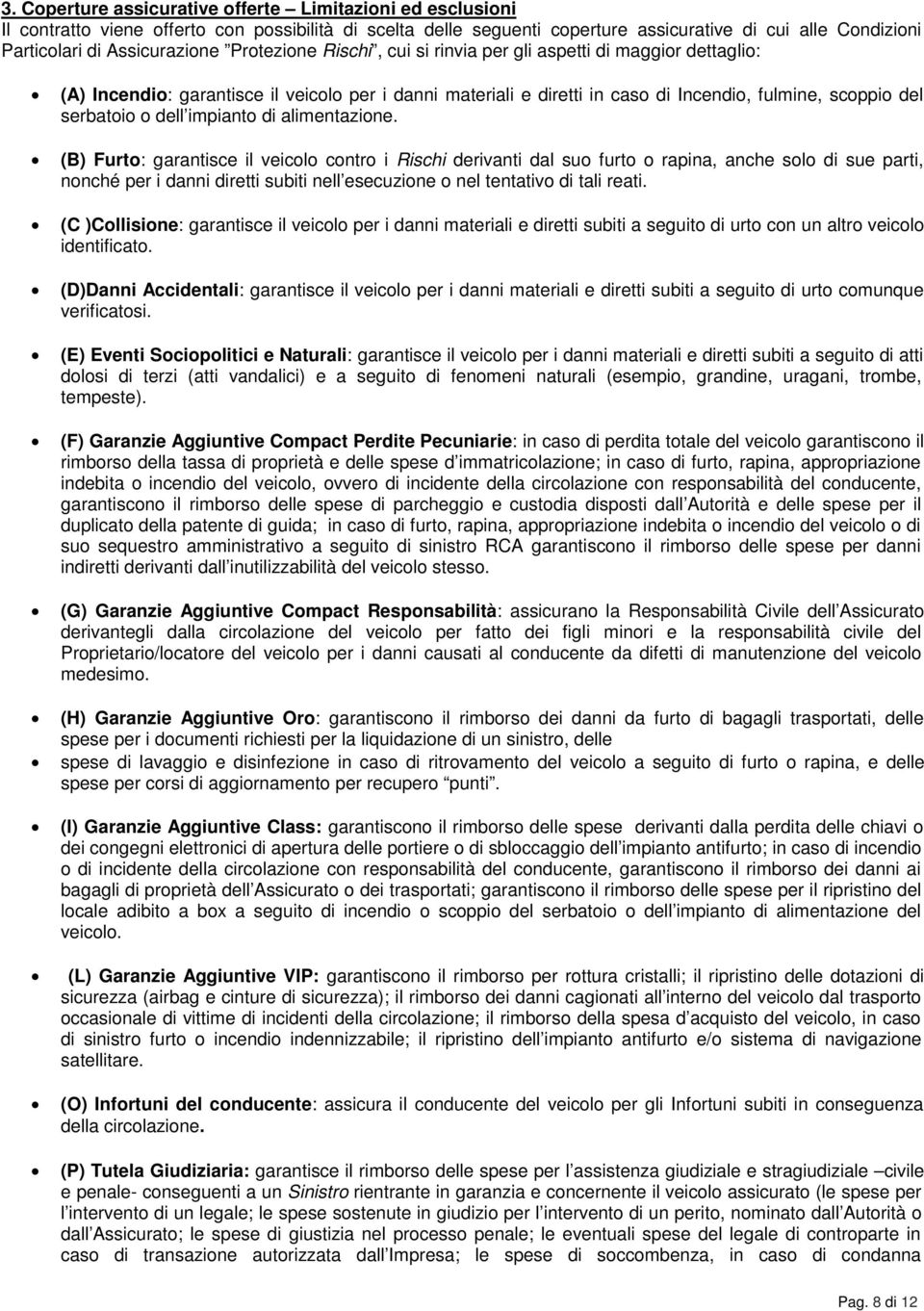 serbatoio o dell impianto di alimentazione.