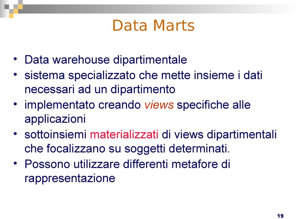 applicazioni sottoinsiemi materializzati di views dipartimentali che focalizzano