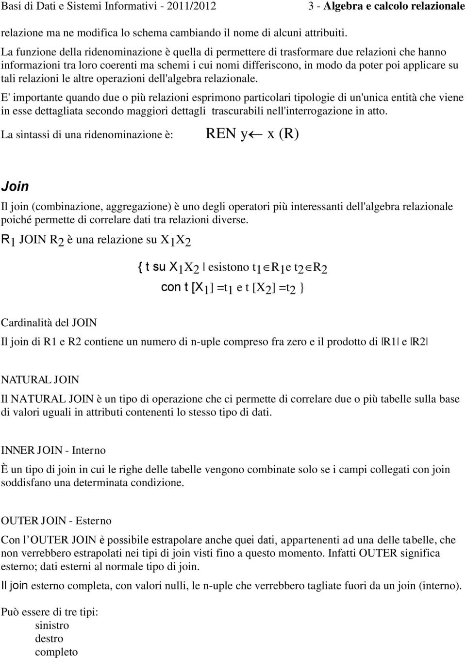 tali relazioni le altre operazioni dell'algebra relazionale.