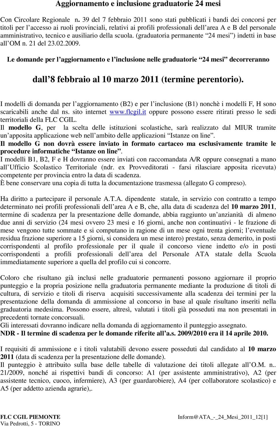 tecnico e ausiliario della scuola. (graduatoria permanente 24 mesi ) indetti in base all OM n. 21 del 23.02.2009.