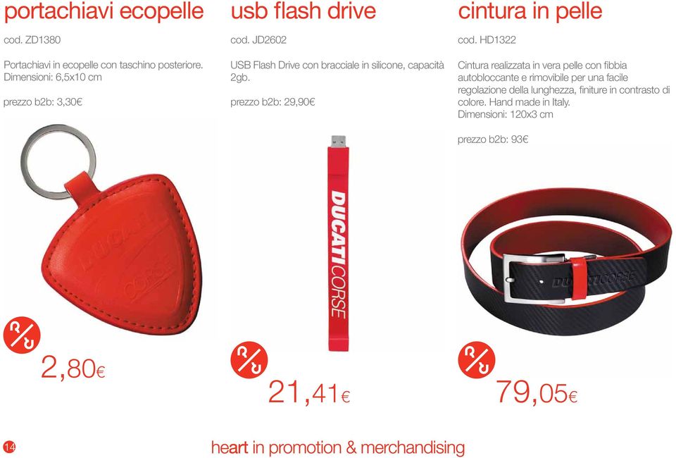 JD2602 USB Flash Drive con bracciale in silicone, capacità 2gb. prezzo b2b: 29,90 cintura in pelle cod.