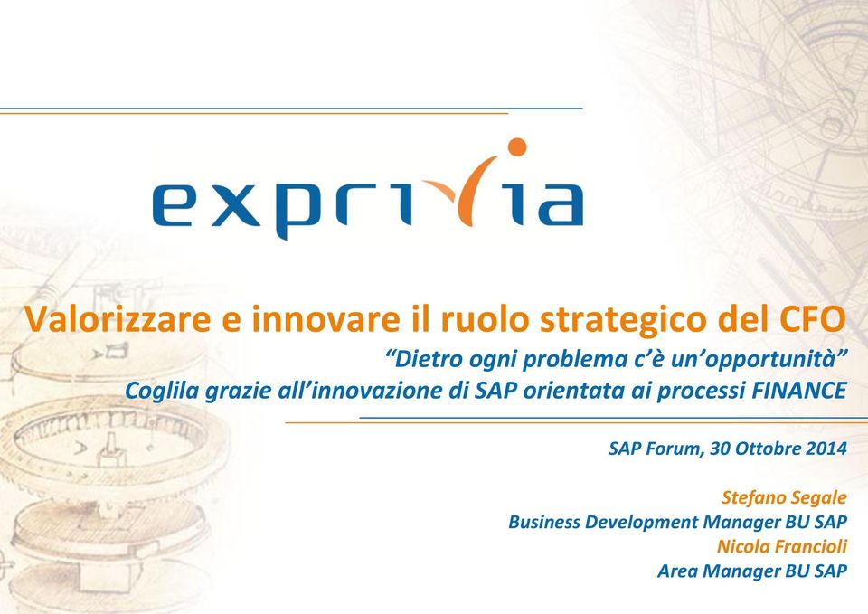 orientata ai processi FINANCE SAP Forum, 30 Ottobre 2014 Stefano