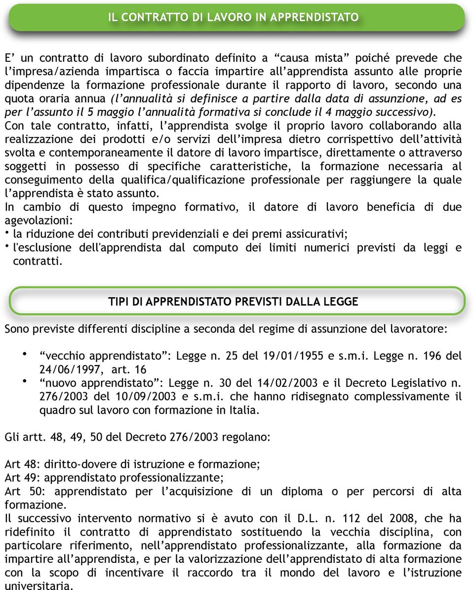 maggio l annualità formativa si conclude il 4 maggio successivo).