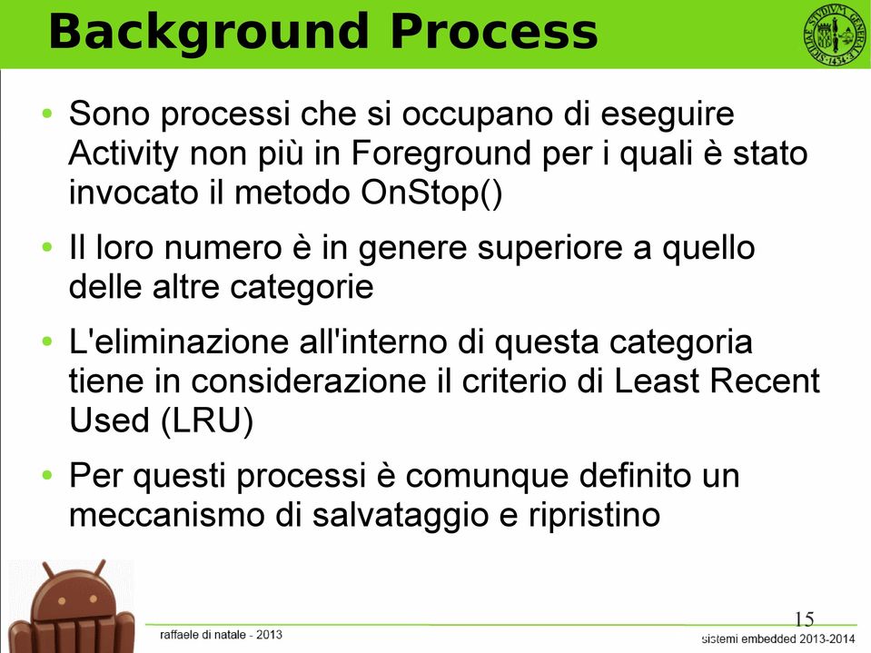 categorie L'eliminazione all'interno di questa categoria tiene in considerazione il criterio di