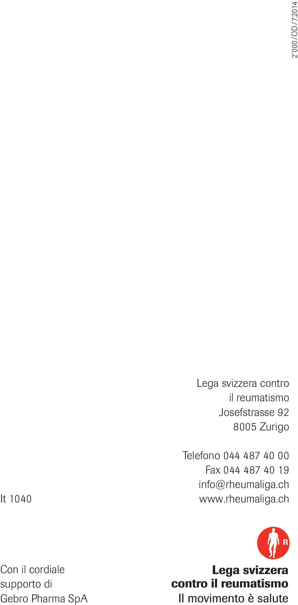 92 8005 Zurigo It 1040 Telefono 044 487 40 00 Fax