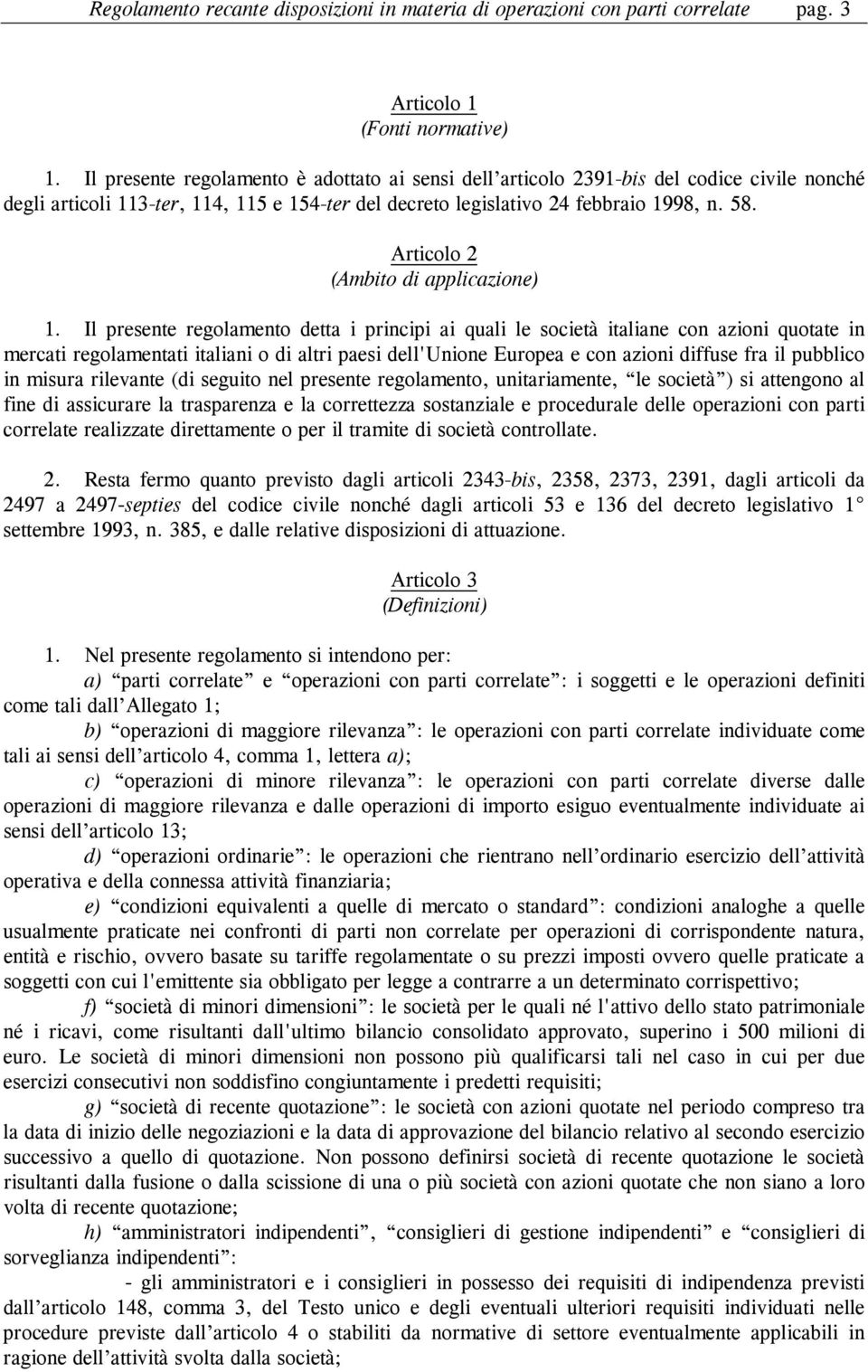 Articolo 2 (Ambito di applicazione) 1.