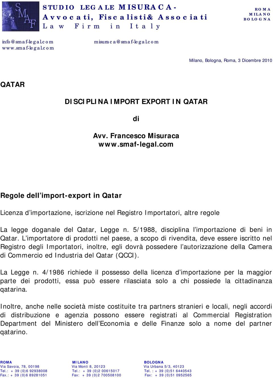 5/1988, disciplina l importazione di beni in Qatar.
