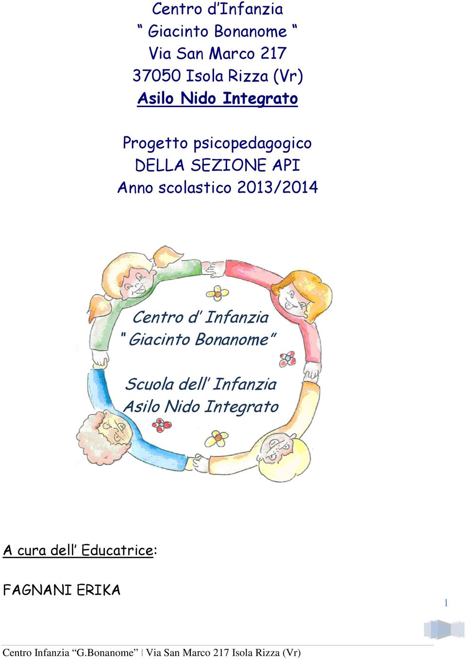 API Anno scolastico 2013/2014 Centro d Infanzia Giacinto Bonanome