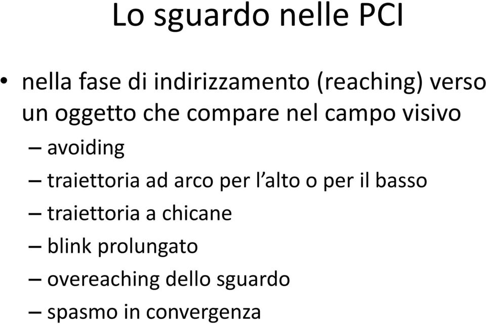 traiettoria ad arco per l alto o per il basso traiettoria a