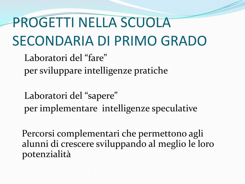 implementare intelligenze speculative Percorsi complementari che