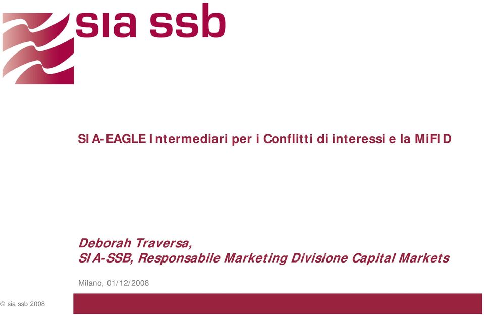 SIA-SSB, Responsabile Marketing Divisione