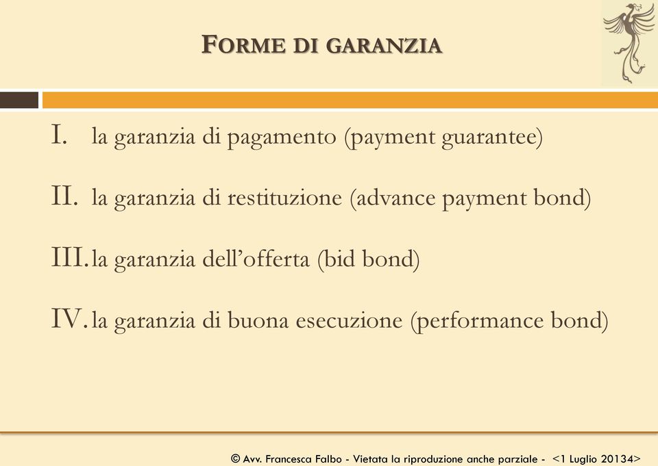 la garanzia dell offerta (bid bond) IV.