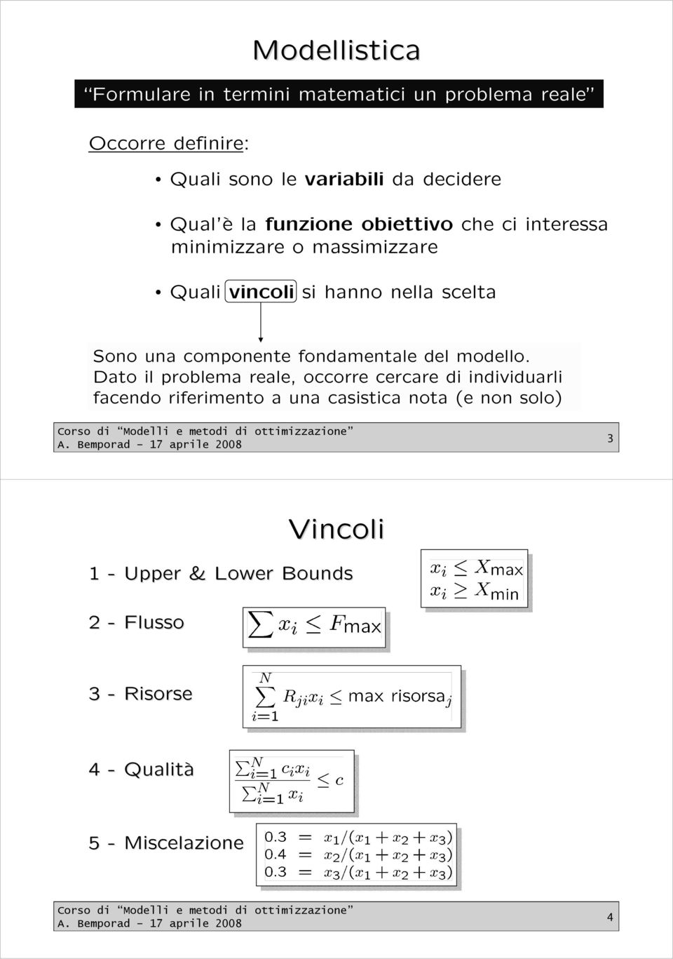 componente fondamentale del modello.