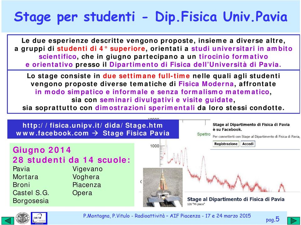 tirocinio formativo e orientativo presso il Dipartimento di Fisica dell Università di Pavia.