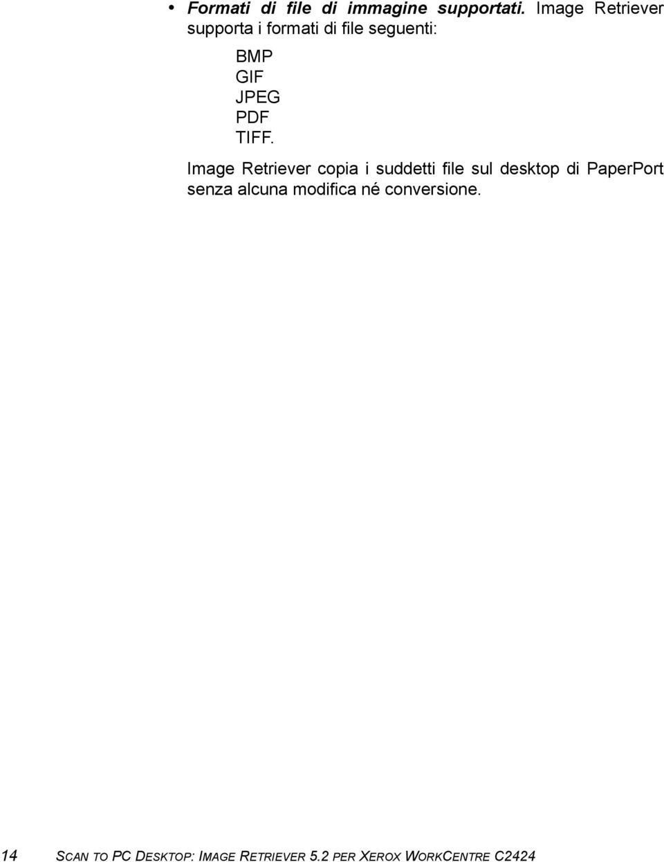 TIFF. Image Retriever copia i suddetti file sul desktop di PaperPort