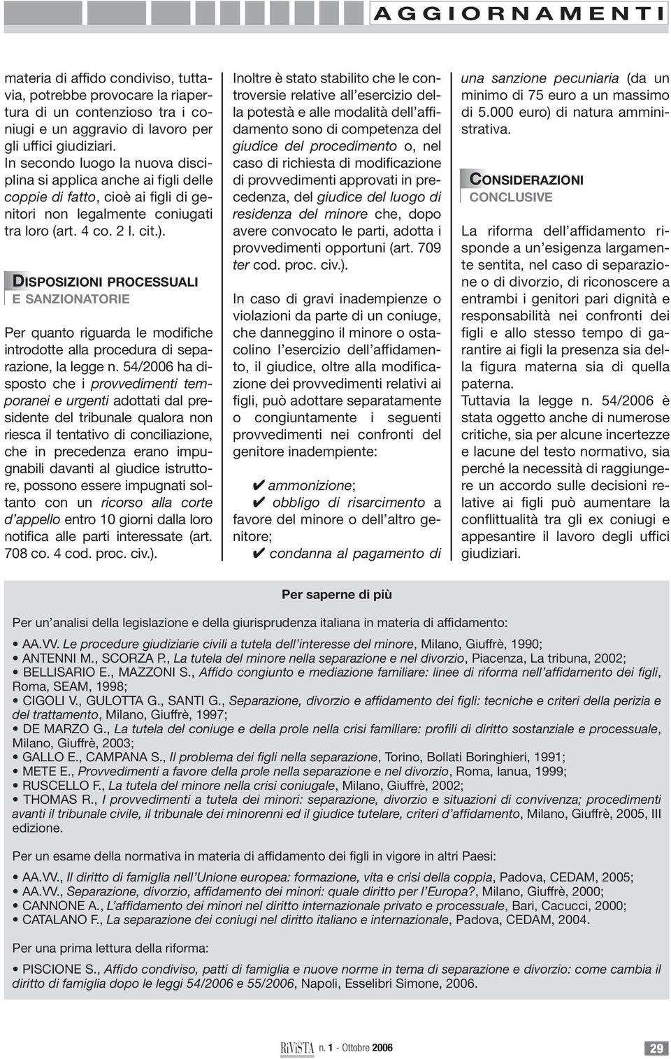 DISPOSIZIONI PROCESSUALI E SANZIONATORIE Per quanto riguarda le modifiche introdotte alla procedura di separazione, la legge n.