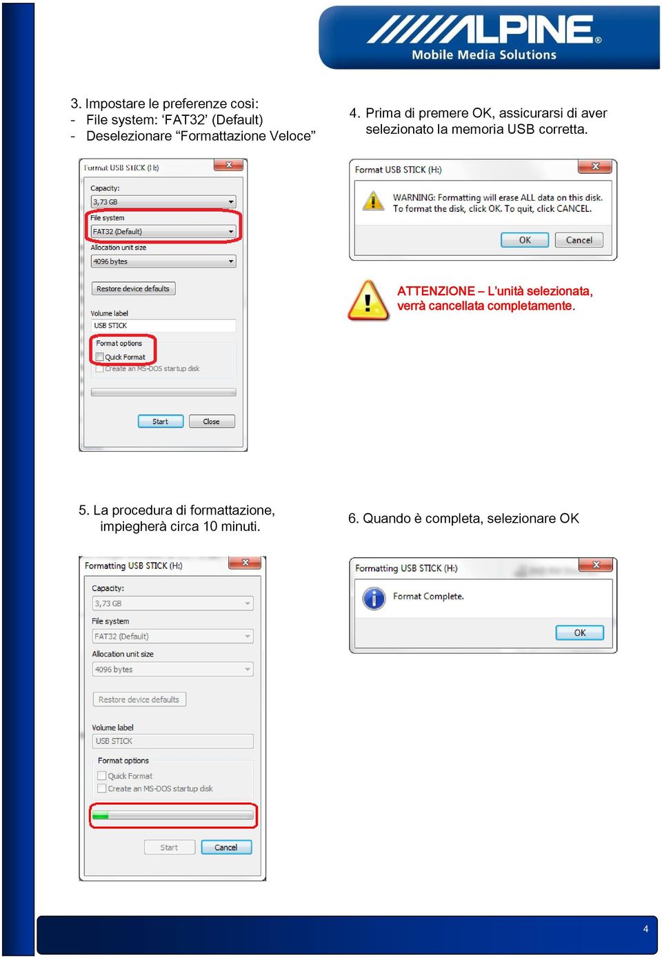 Prima di premere OK, assicurarsi di aver selezionato la memoria USB corretta.