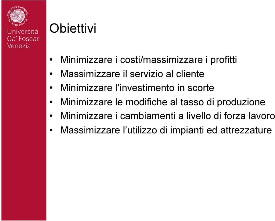 le modifiche al tasso di produzione Minimizzare i cambiamenti a