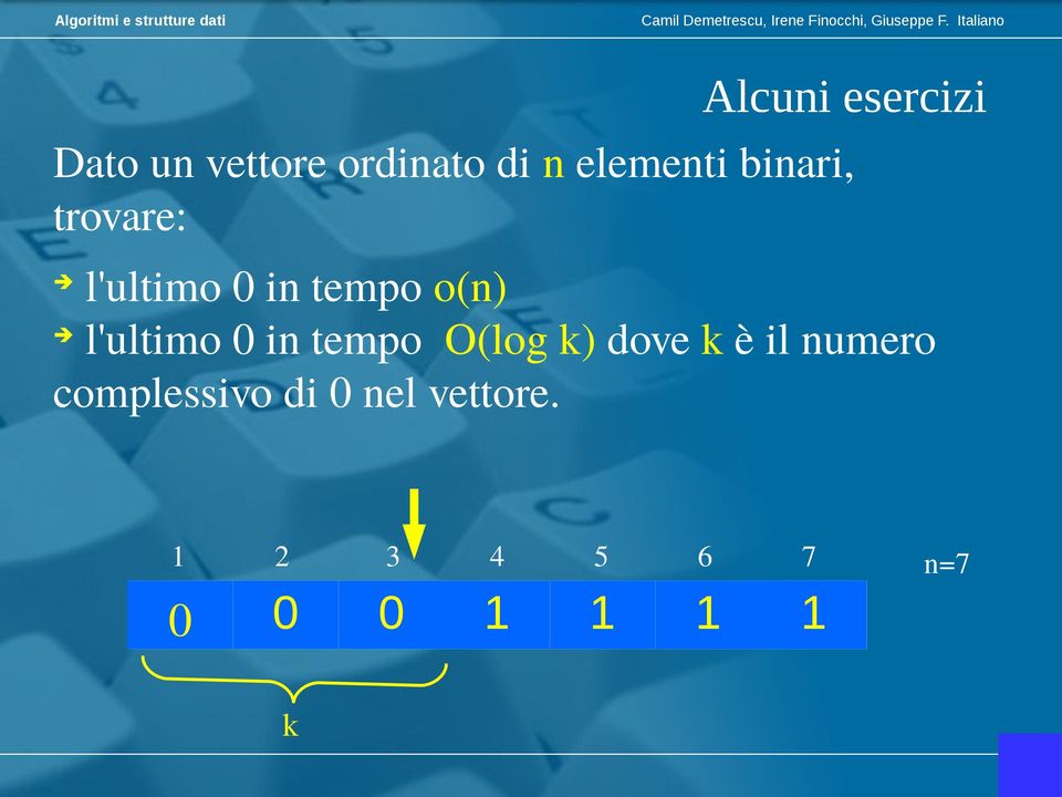 l'ultimo 0 in tempo O(log k) dove k è il numero