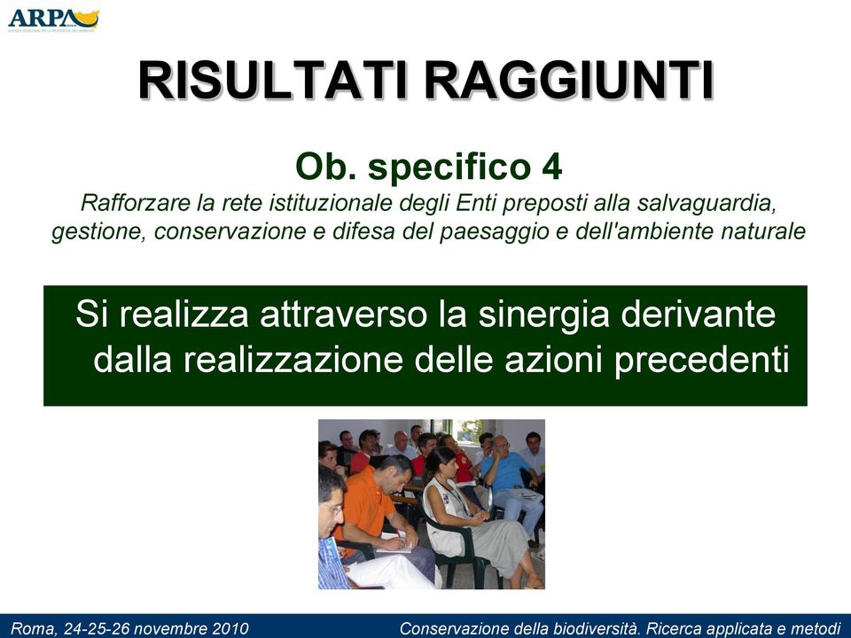 alla salvaguardia, gestione, conservazione e difesa del paesaggio