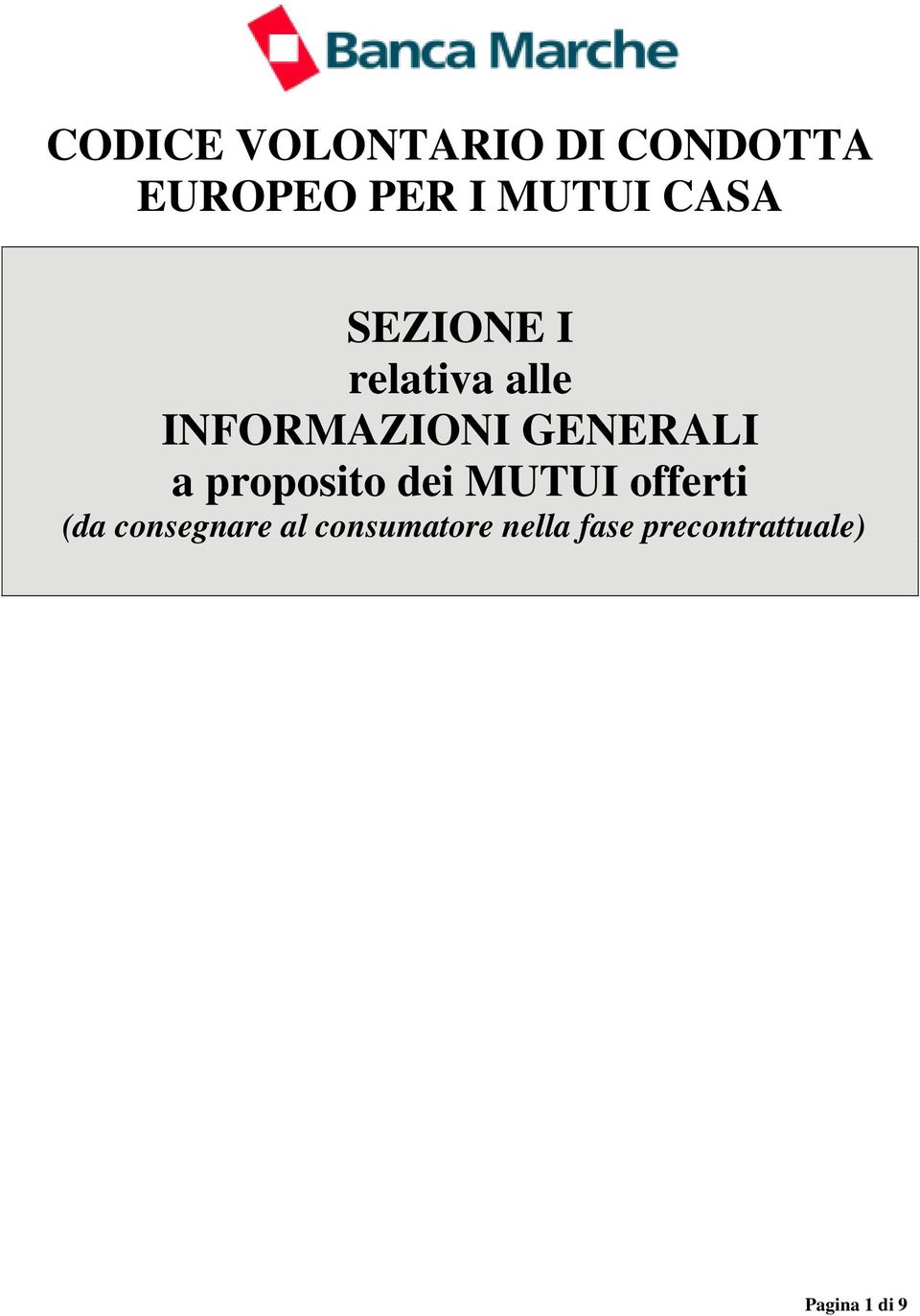 a proposito dei MUTUI offerti (da consegnare al