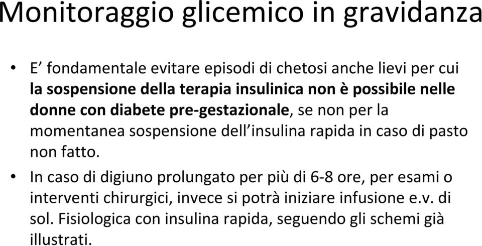 insulina rapida in caso di pasto non fatto.