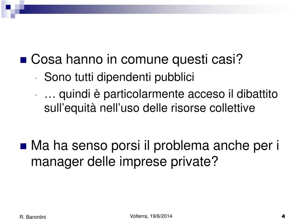 acceso il dibattito sull equità nell uso delle risorse