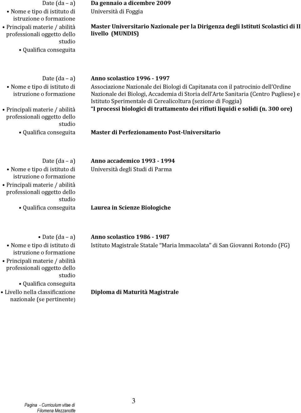 Pugliese) e Istituto Sperimentale di Cerealicoltura (sezione di Foggia) I processi biologici di trattamento dei rifiuti liquidi e solidi (n.