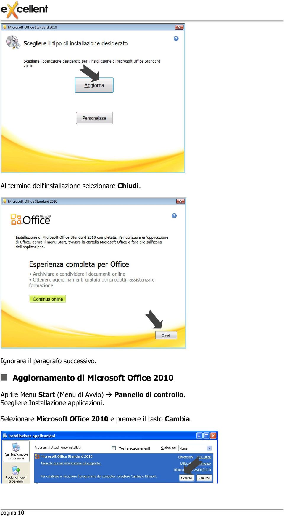 Aggiornamento di Microsoft Office 2010 Aprire Menu Start (Menu di
