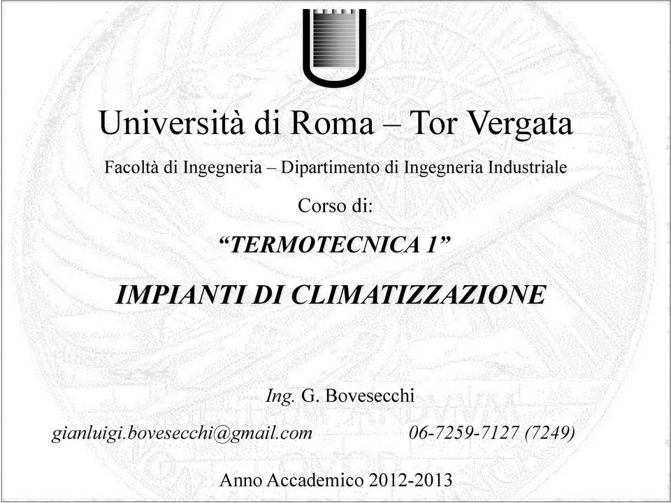 TERMOTECNICA 1 IMPIANTI DI CLIMATIZZAZIONE Ing. G.