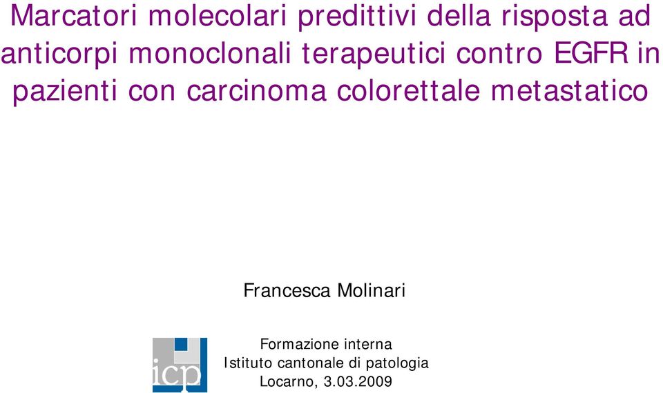 con carcinoma colorettale metastatico Francesca Molinari