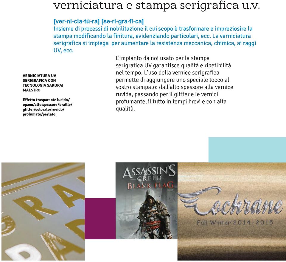 rniciatura e stampa serigrafica u.v.