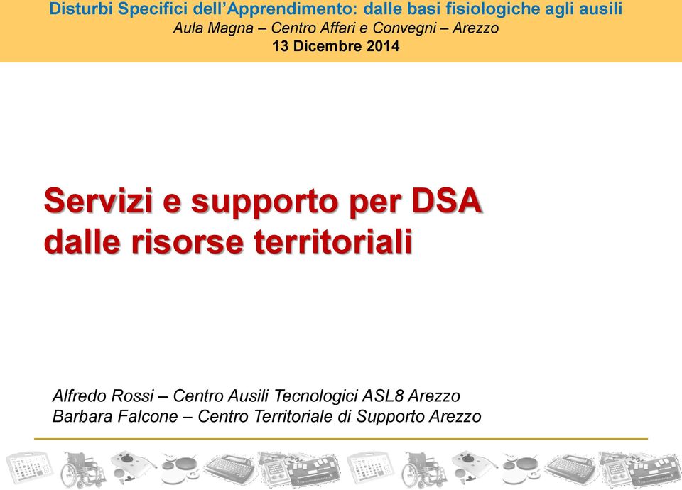 Servizi e supporto per DSA dalle risorse territoriali Alfredo Rossi