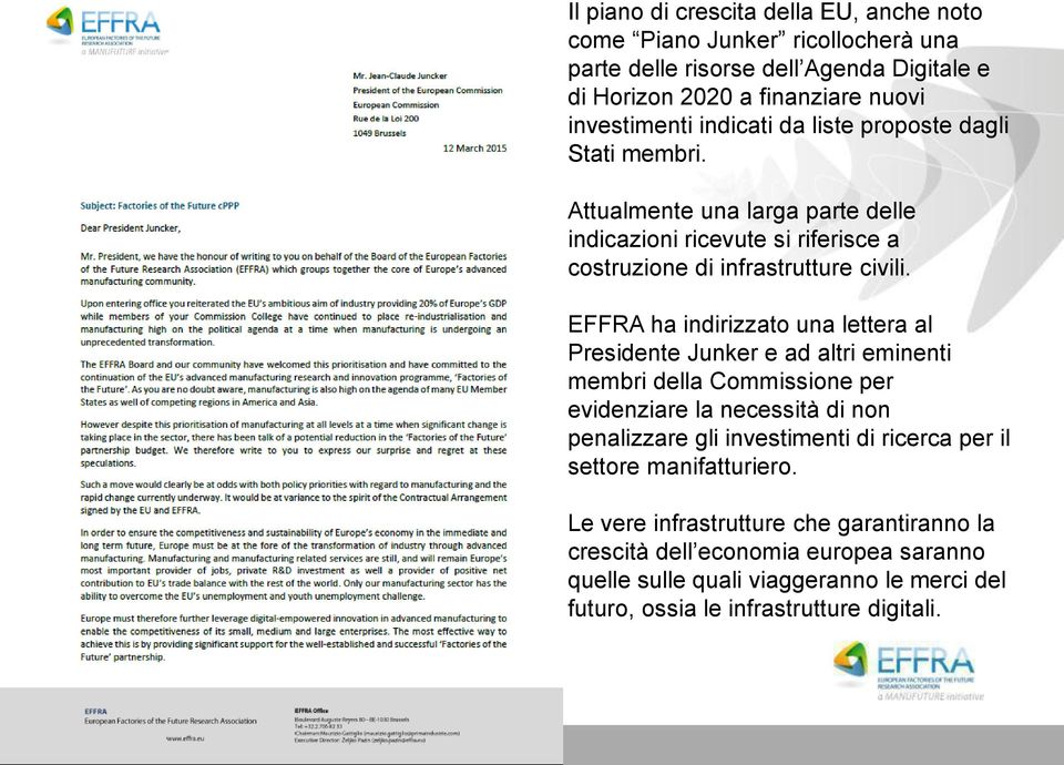 EFFRA ha indirizzato una lettera al Presidente Junker e ad altri eminenti membri della Commissione per evidenziare la necessità di non penalizzare gli investimenti di