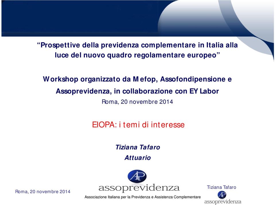 Assofondipensione e Assoprevidenza, in collaborazione con EY Labor EIOPA: i