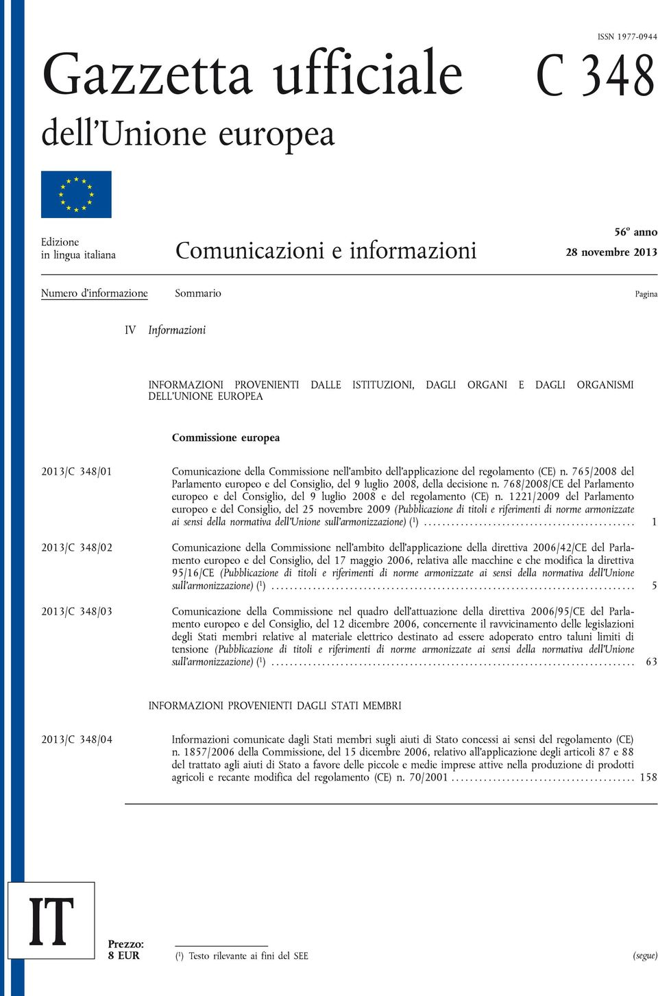 regolamento (CE) n. 765/2008 del Parlamento europeo e del Consiglio, del 9 luglio 2008, della decisione n.