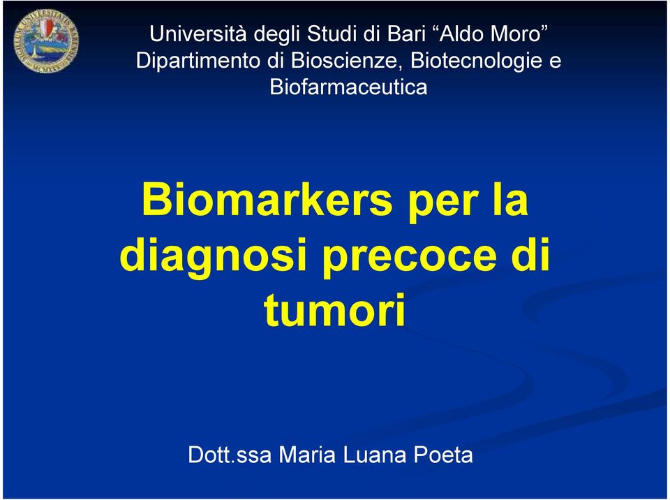 e Biofarmaceutica Biomarkers per la
